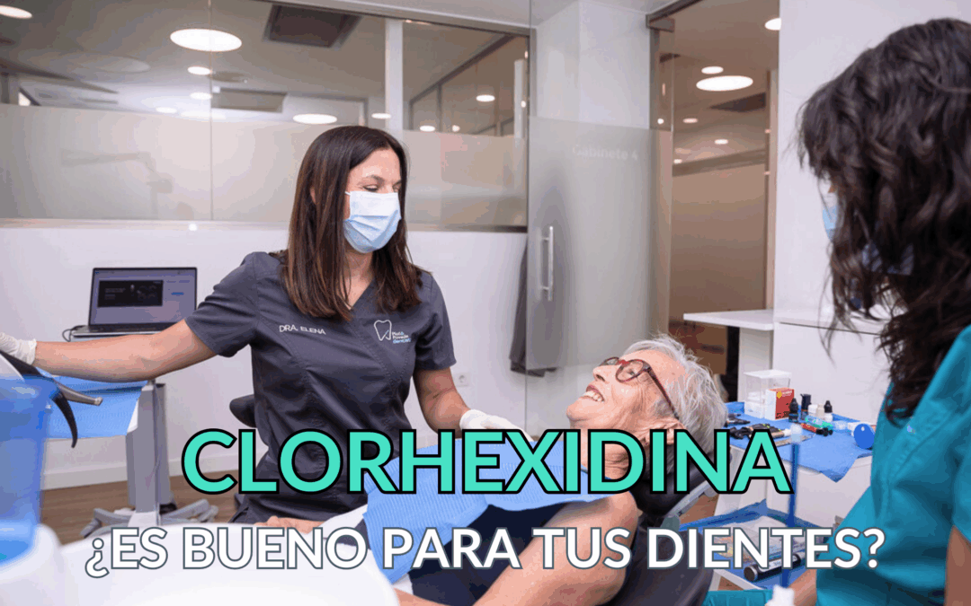 Clorhexidina: Ventajas y desventajas de usarla en tus dientes
